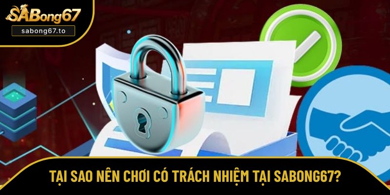Lợi ích khi chơi có trách nhiệm tại Sabong67