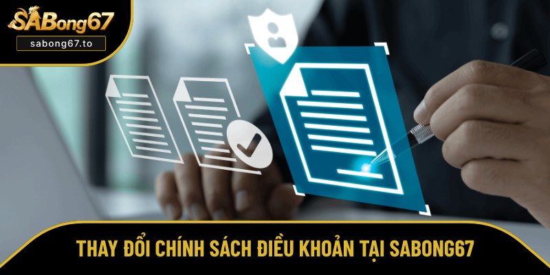 Sabong67 sẽ có thông báo khi điều khoản thay đổi