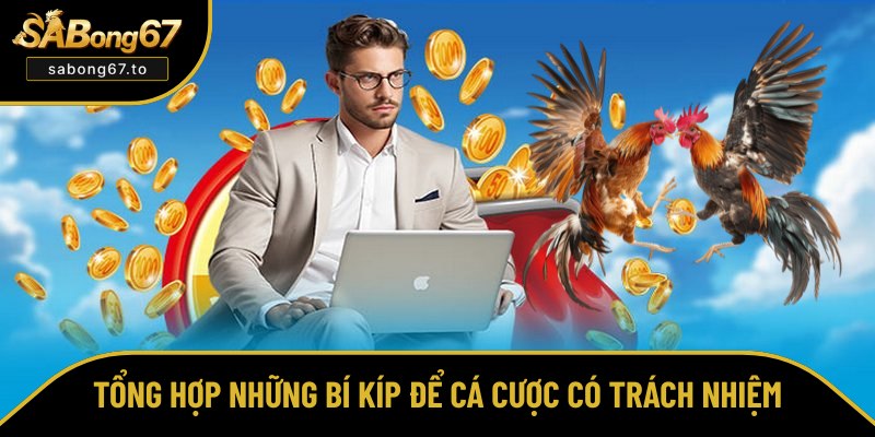 Các mẹo để cá cược có trách nhiệm hơn