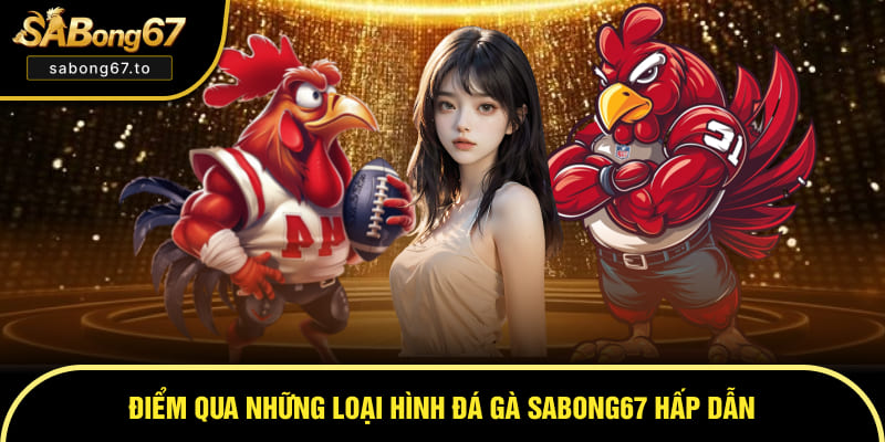 loai-hinh-da-ga-sabong67